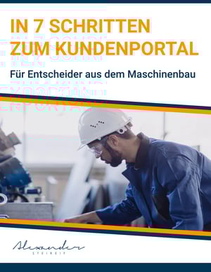 in 7 Schritten zum Kundenportal - Für Entscheider aus dem Maschinenbau