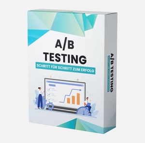 A/B Testing - Schritt für Schritt zum Erfolg