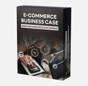 E-Commerce Business Case - Berechne deinen Erfolg im Vorfeld